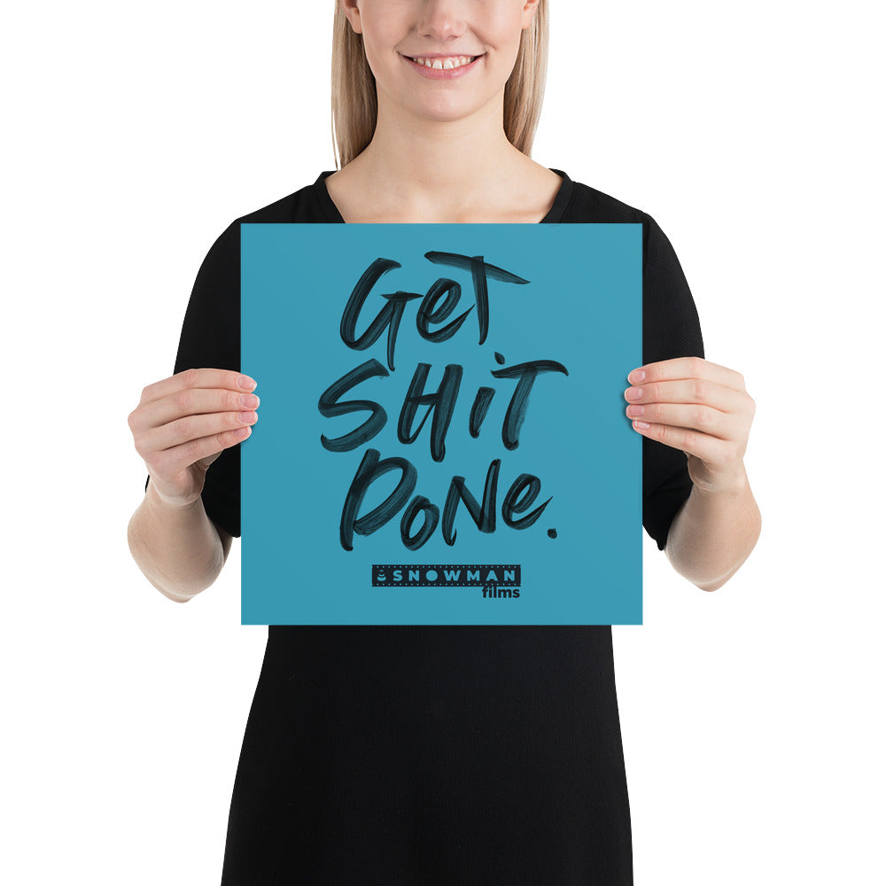 Get Shit Done Blue Poster