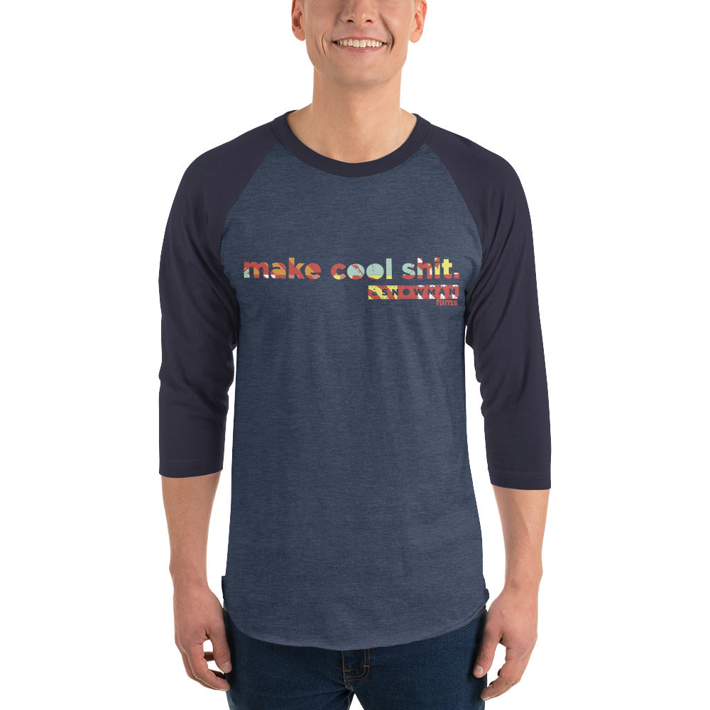 3/4 Sleeve Make Cool Shit Shirt