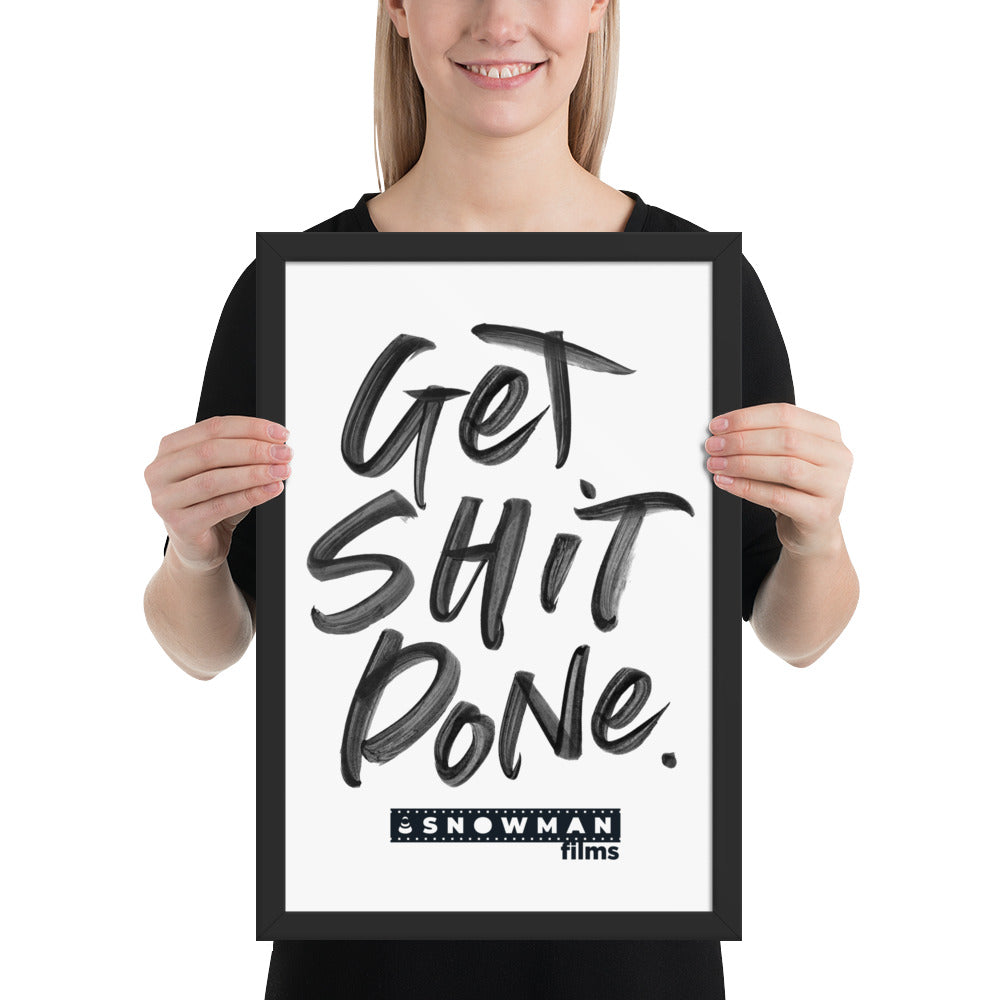 Get Shit Done Framed poster