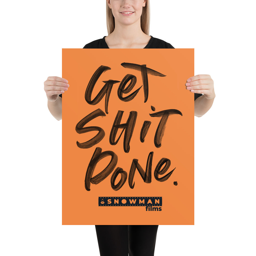 Get Shit Done Orange Poster