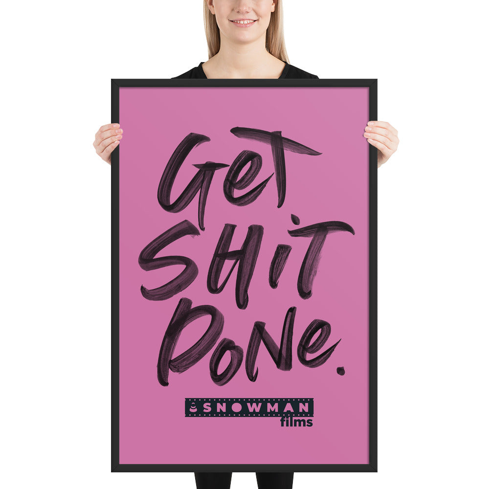 Get Shit Done Pink Framed poster