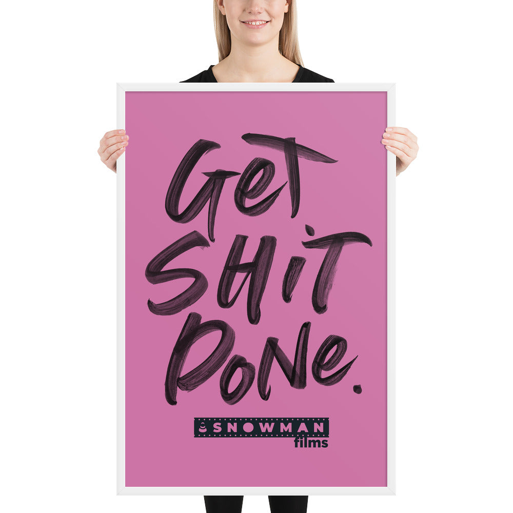 Get Shit Done Pink Framed poster
