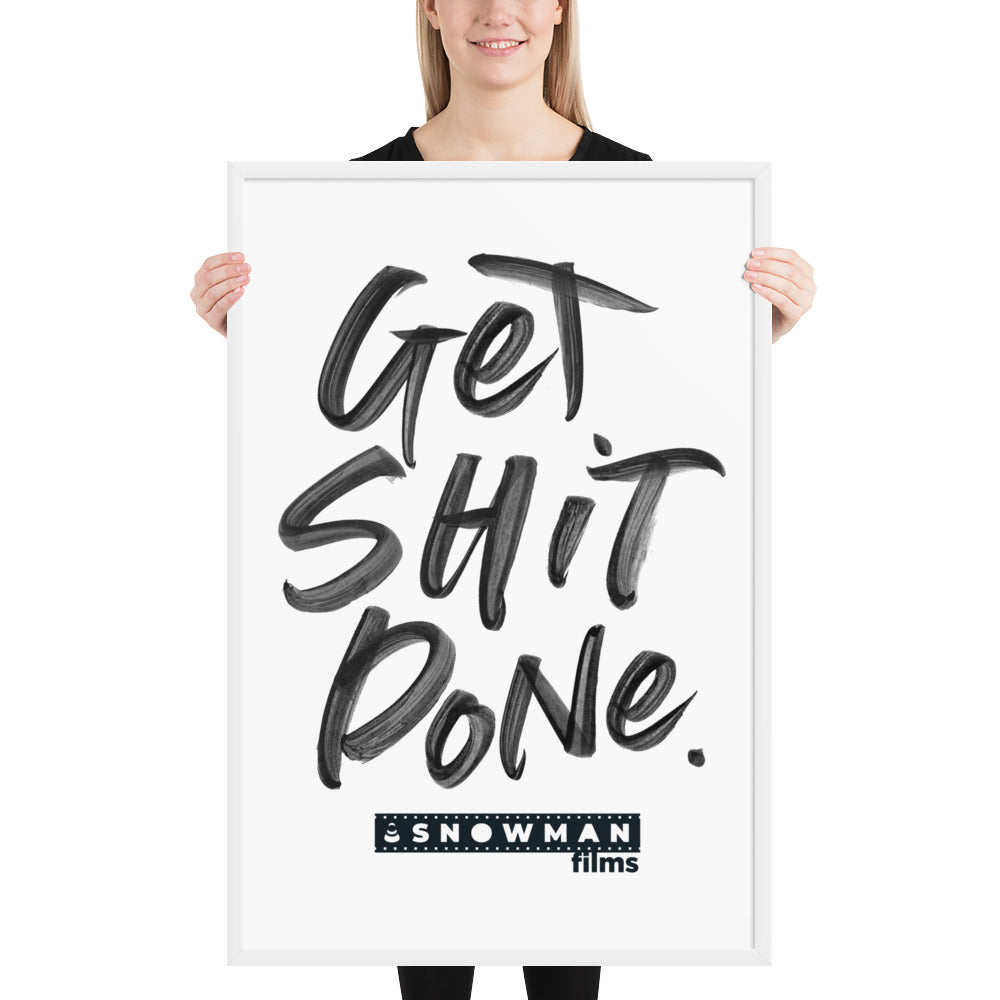 Get Shit Done Framed poster