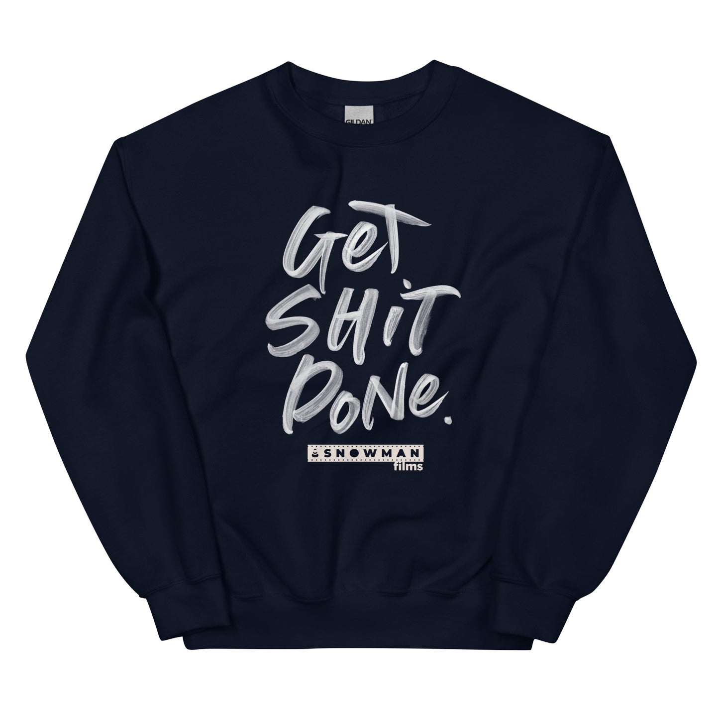 Get Shit Done Sweatshirt